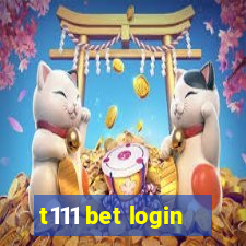 t111 bet login